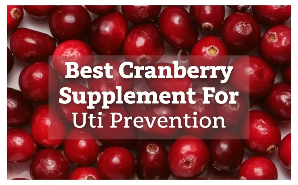 Best Cranberry Supplement For Uti Prevention