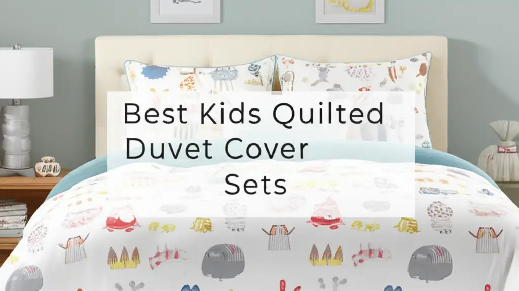 Best Kids Quilted Duvet Cover Sets