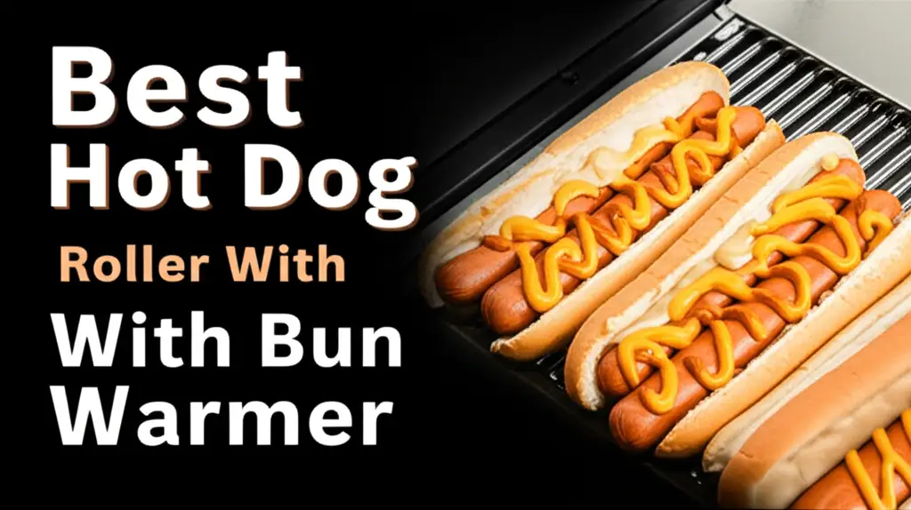 10 Best Hot Dog Roller With Bun Warmer for 2026