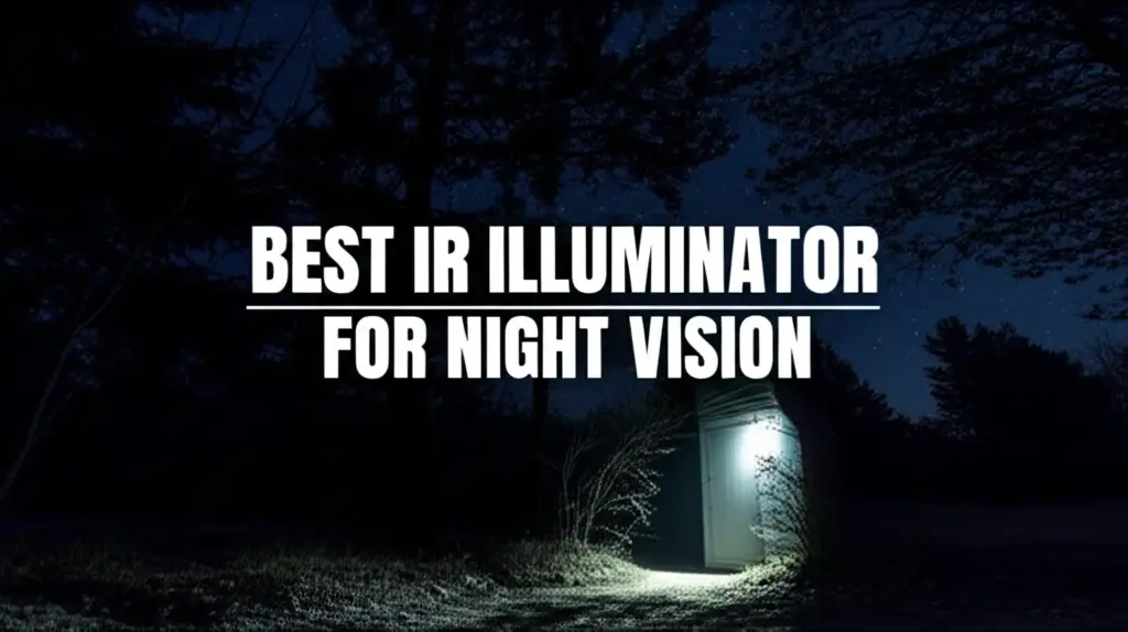 10 Best Ir Illuminators for Night Vision 2026