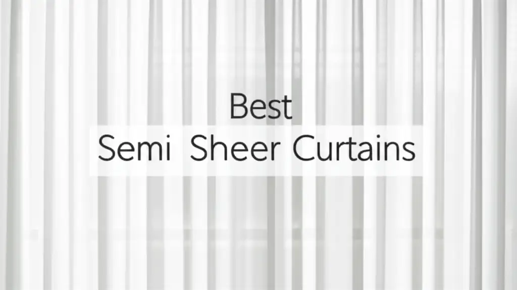 Best Semi Sheer Curtains