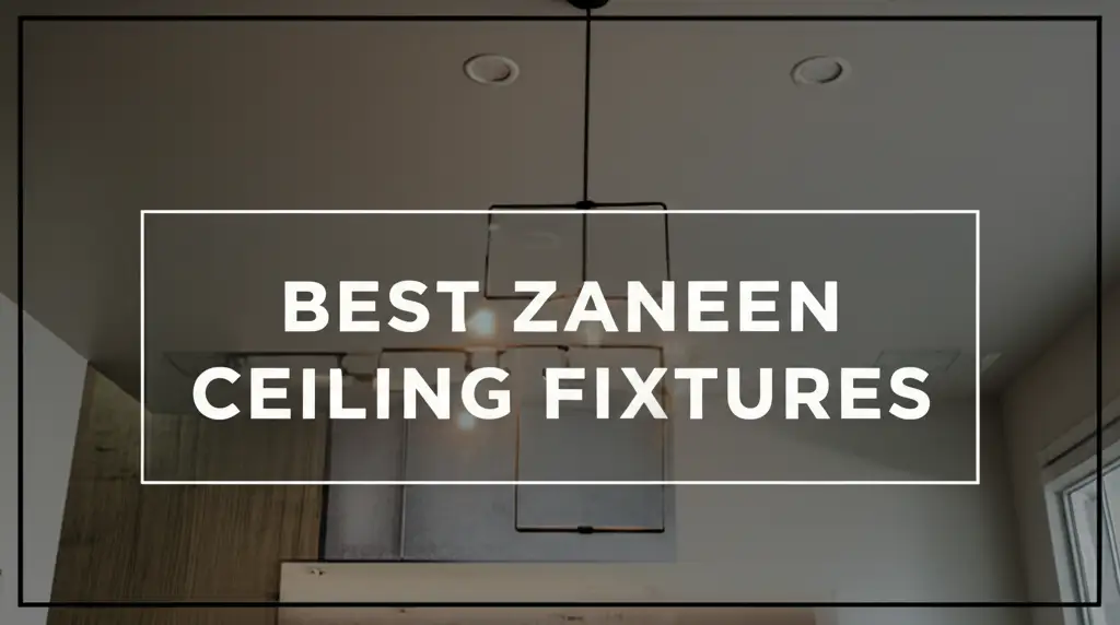 Best Zaneen Ceiling Fixtures