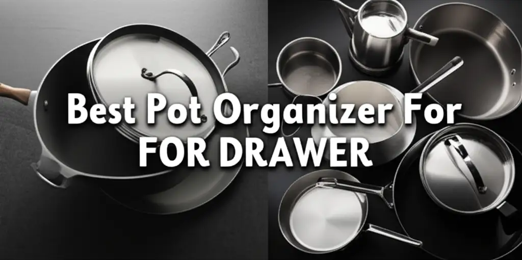 10 Best Pot Organizer For Drawer in 2026
