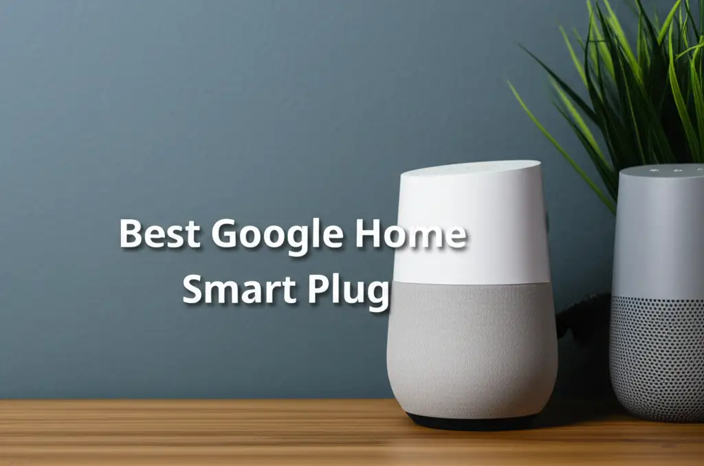 7 Best Google Home Smart Plugs for 2026