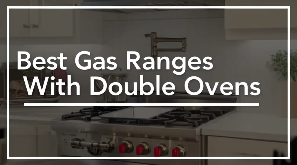 9 Best Gas Ranges With Double Ovens for 2026