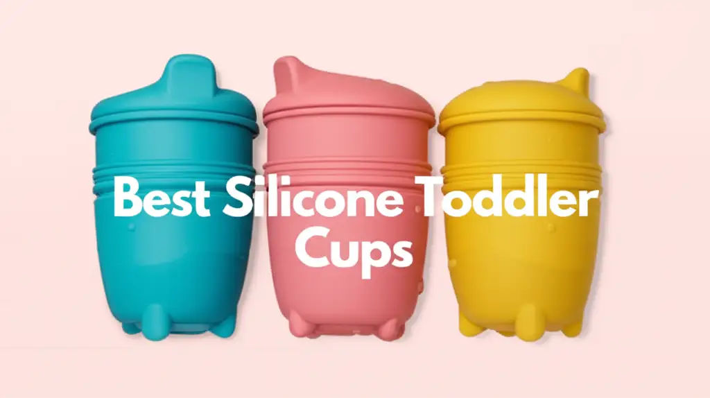 10 Best Silicone Toddler Cups for 2026