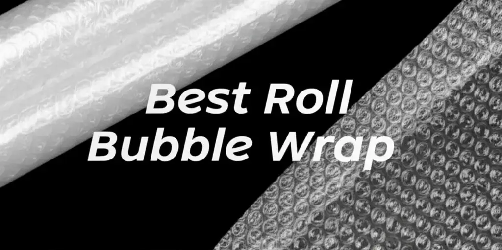9 Best Roll Bubble Wrap for 2026 Moving and Shipping