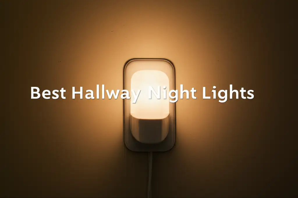 10 Best Hallway Night Lights for Safe Passage 2026