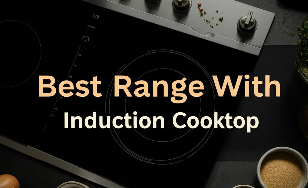 8 Best Range With Induction Cooktop 2026 Expert Reviews — Home ...