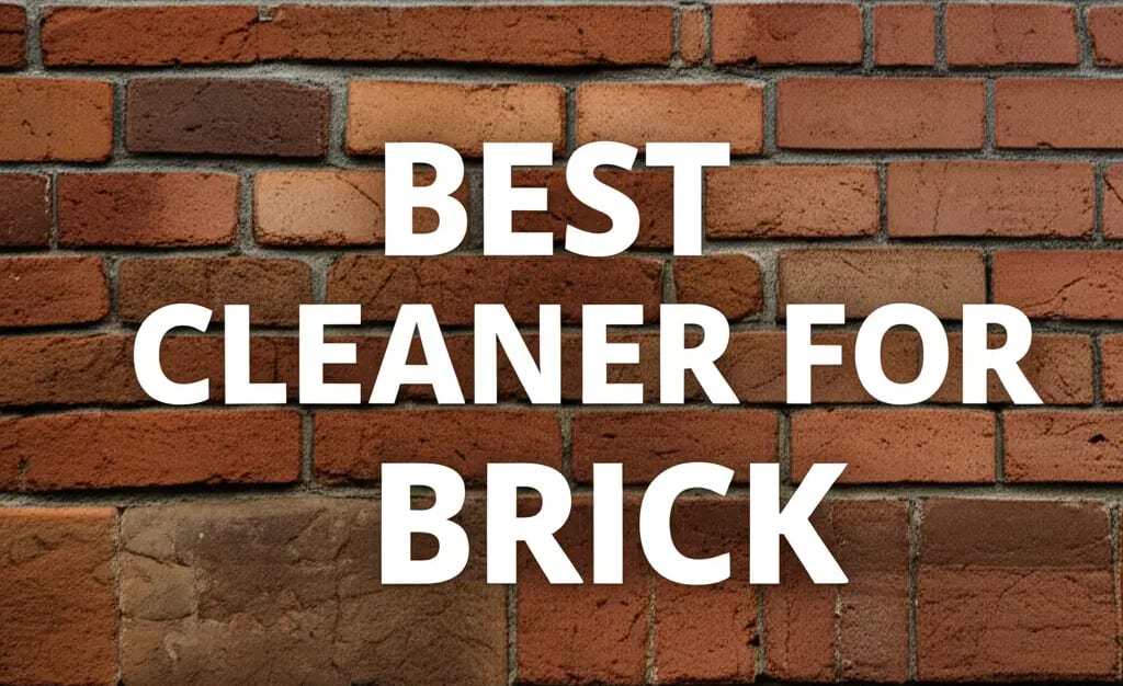 8 Best Cleaners for Brick in 2026 Expert Reviews — Be A Cleaner