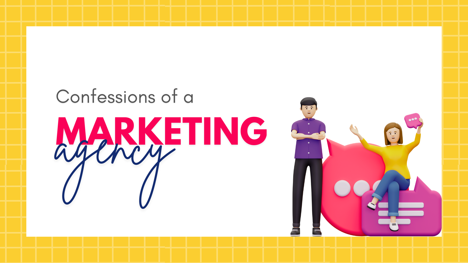Confessions of a Marketing Agency