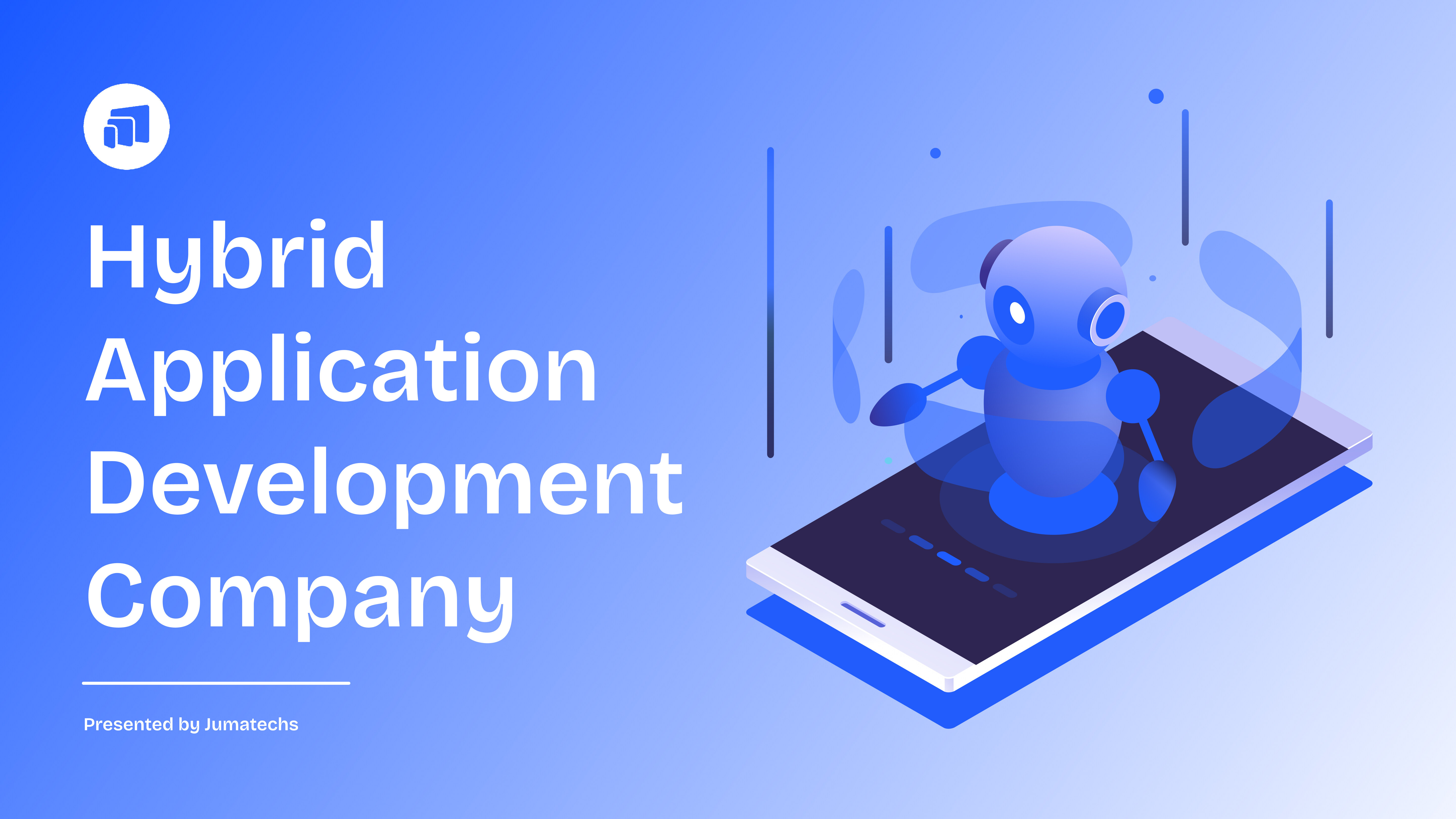 Hybrid Application Development Company | Jumatechs