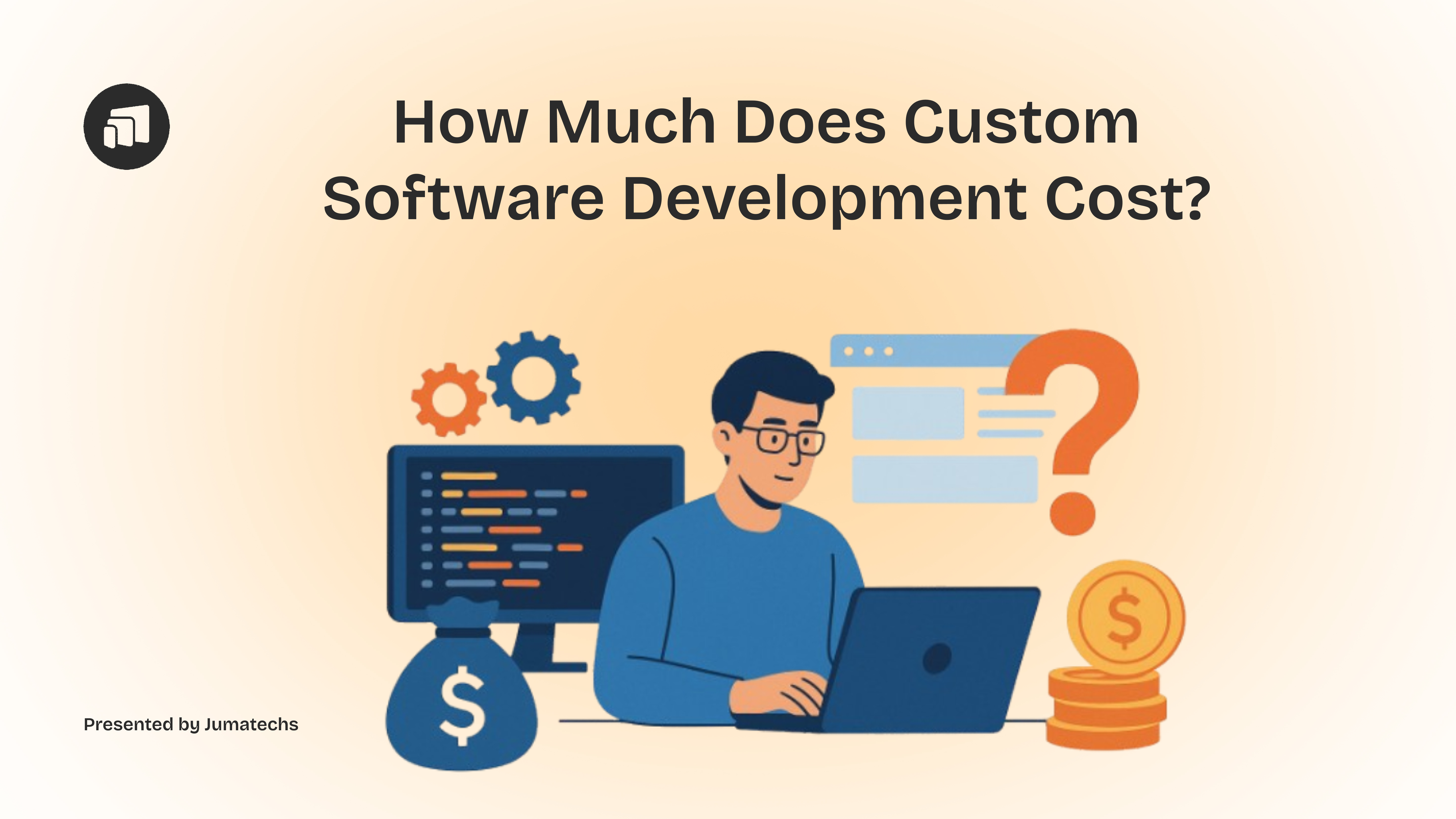 How Much Does Custom Software Development Cost-Jumatechs