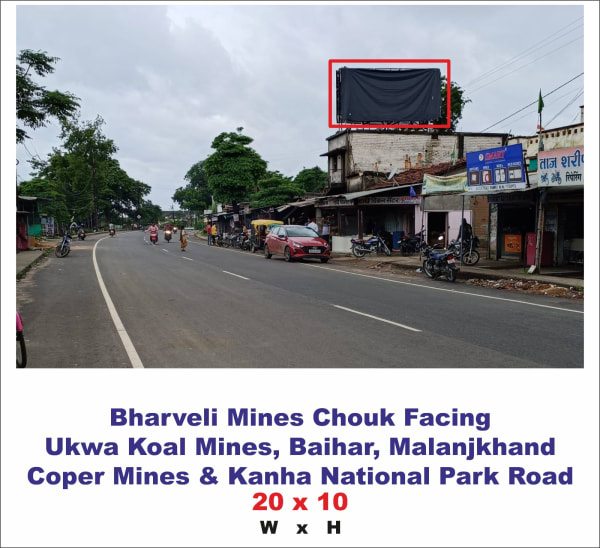 Hoarding - Bharveli Mines Chowk Facing Ukawa koal mines ,
Kanha National Park road
