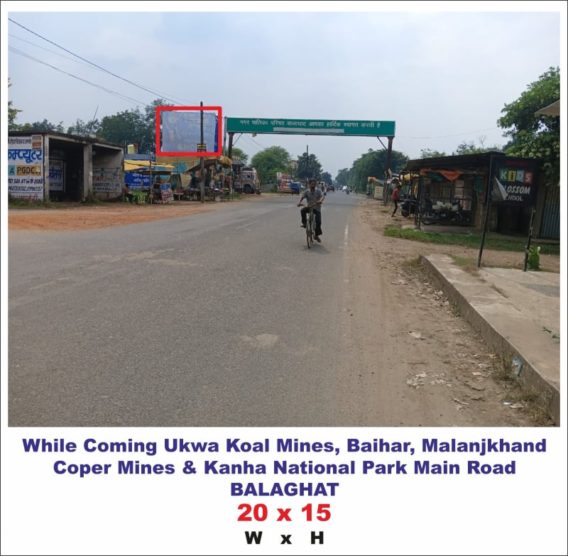 Hoarding - While Coming ukwa koal mines, baihar &
Kanha National Park main road Balaghat