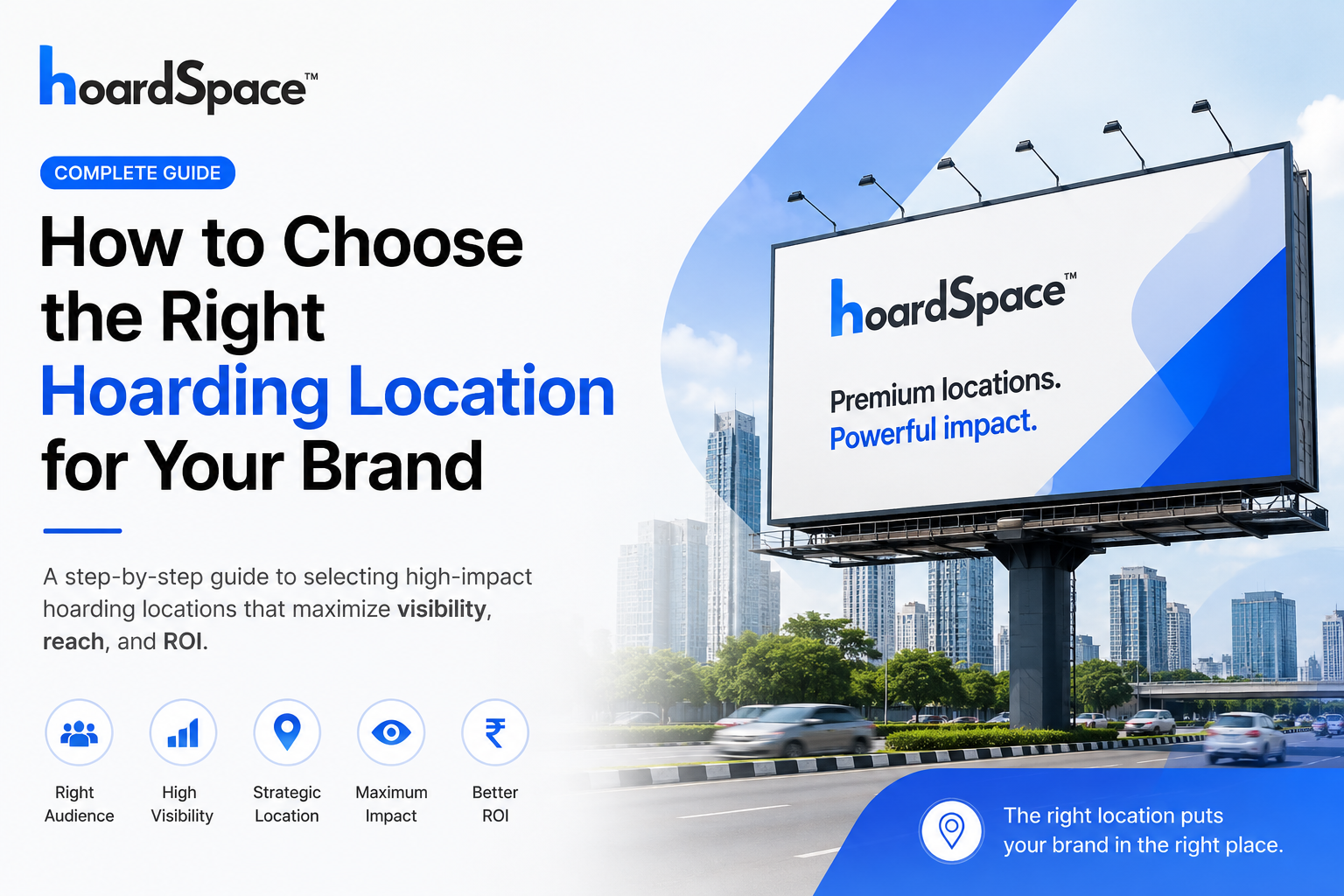How to Choose the Right Hoarding Location for Your Brand: A Complete Guide to OOH Advertising