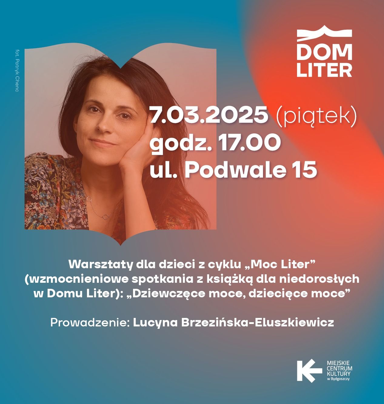 Plakat Warsztaty dla dzieci z cyklu „Moc Liter” (2): „Dziewczęce moce, dziecięce moce”!