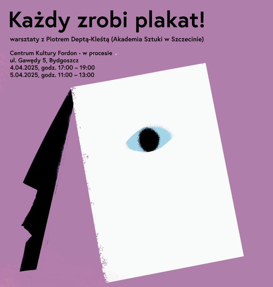 Plakat Każdy zrobi plakat! – warsztaty z Piotrem Deptą-Kleśtą