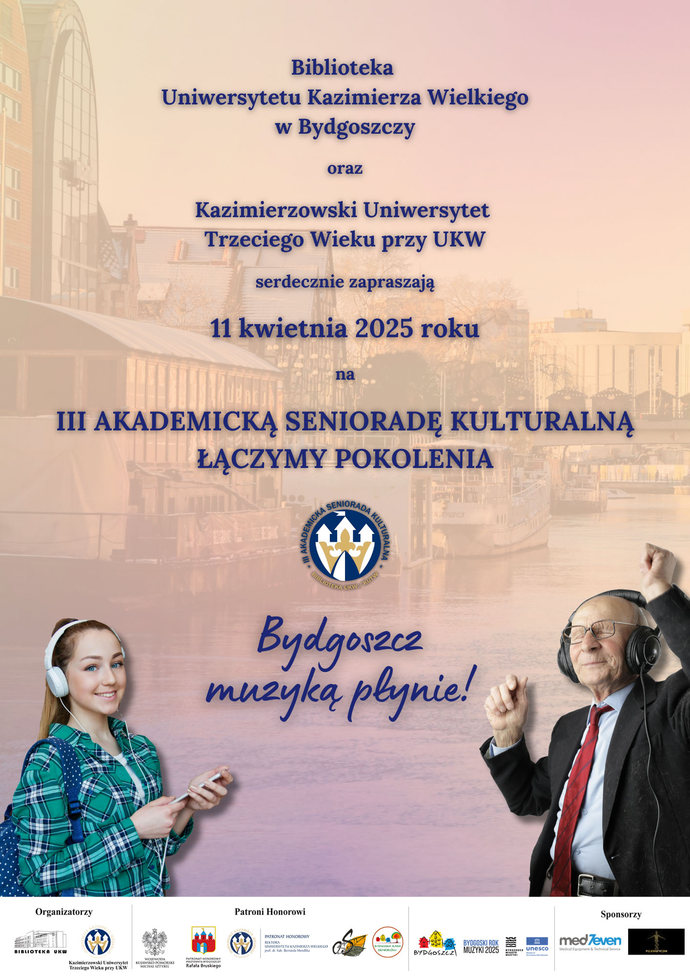 Plakat III Akademicka Seniorada Kulturalna - Łączymy Pokolenia. Bydgoszcz muzyką płynie