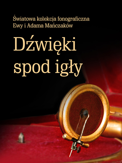 Plakat Oprowadzanie kuratorskie - Dźwięki spod igły. Światowa kolekcja fonograficzna Ewy i Adama Mańczaków