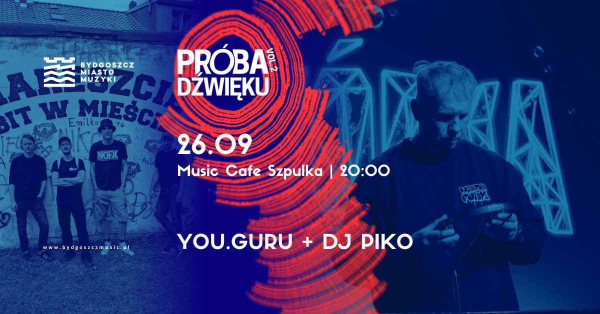 Plakat you.Guru + DJ Piko | Próba Dźwięku 2025
