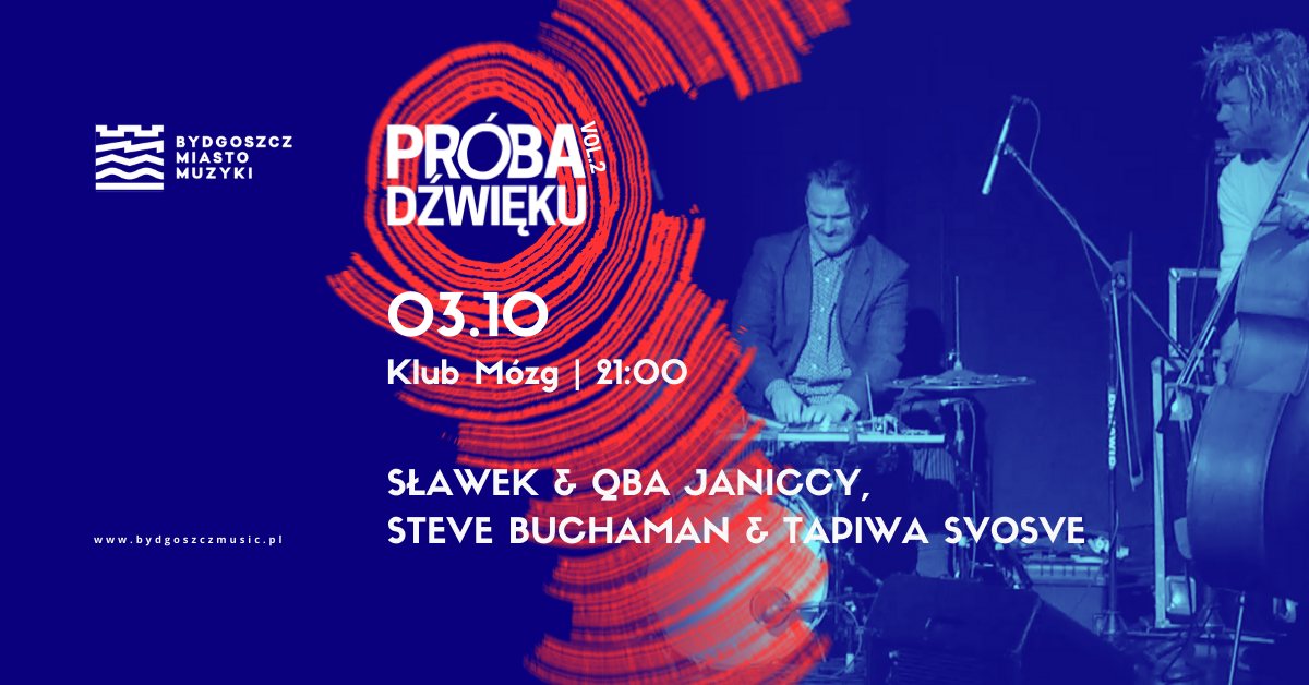 Plakat Sławek & Qba Janiccy, Steve Buchanan & Tapiwa Svosve | Próba Dźwięku 2025