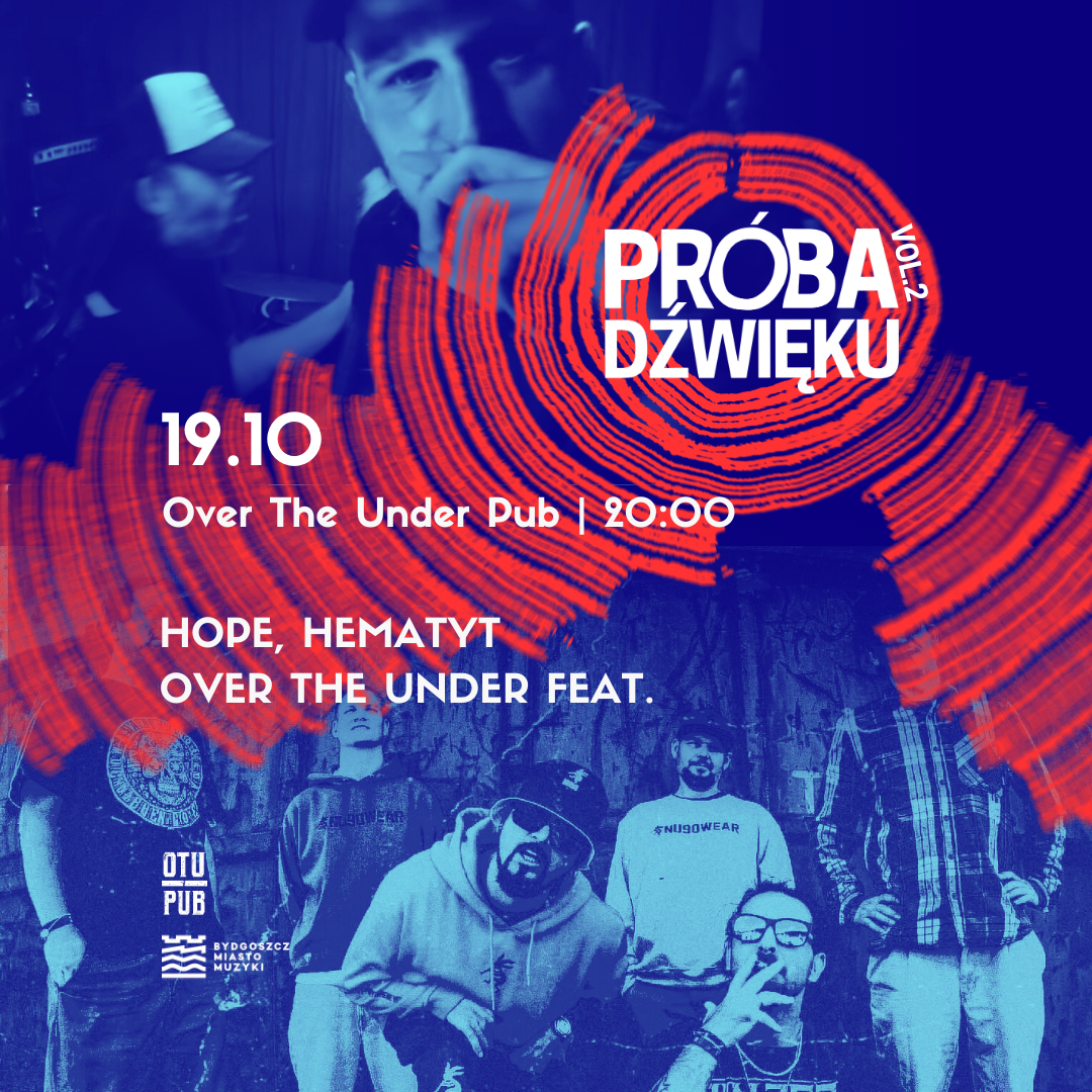 Plakat Hope, Over The Under Feat., Hematyt | Próba Dźwięku 2025