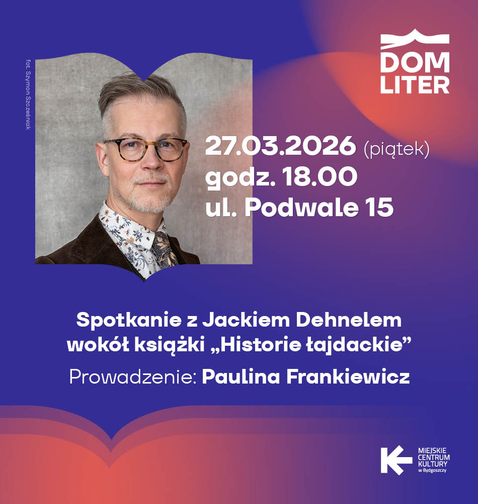 Plakat Spotkanie z Jackiem Dehnelem wokół książki „Historie łajdackie”