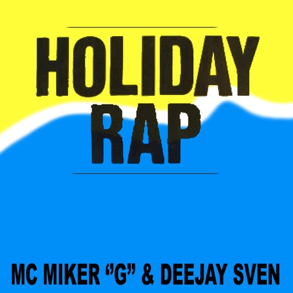 Holiday Rap — MC Miker G, Deejay Sven cover