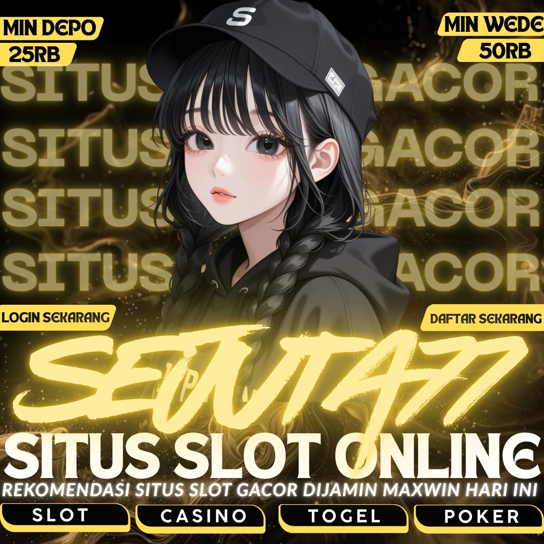 SEJUTA77 | Pusat Resmi Link Maxwin Hari Ini & Situs Slot88 Metode Dana Dipastikan Cuan