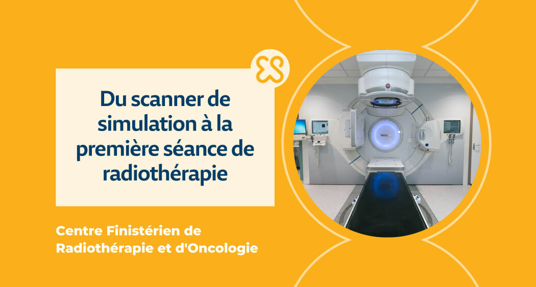 Du scanner de simulation à la première séance de radiothérapie