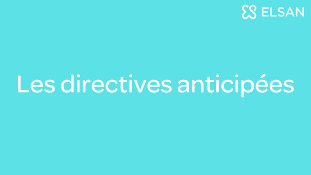 Les directives anticipées