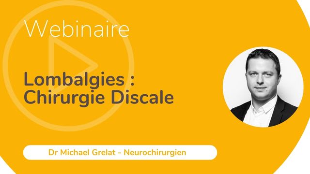 Lombalgies : Chirurgie Discale par le Dr. Michael Grelat, Neurochirurgien