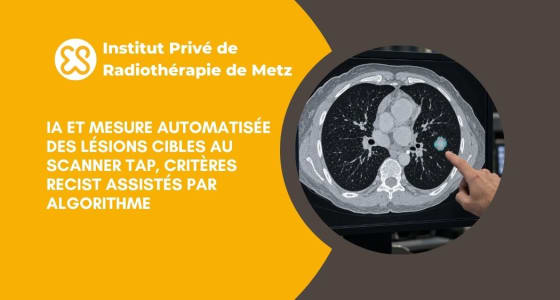 IA et mesure automatisée des lésions cibles au scanner TAP