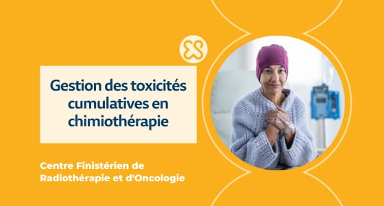 Gestion des toxicités cumulatives en chimiothérapie