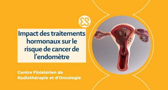 Impact des traitements hormonaux sur le risque de cancer de l'endomètre