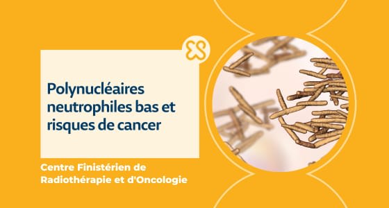 Polynucléaires neutrophiles bas et risques de cancer