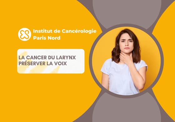 Cancer du larynx, préserver la voix