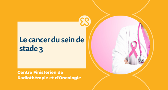 cancer du sein de stade 3