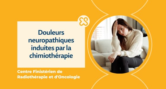 Douleurs neuropathiques induites par la chimiothérapie