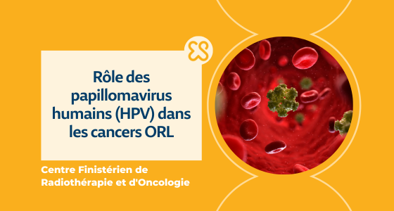 Rôle des papillomavirus humains (HPV) dans les cancers ORL