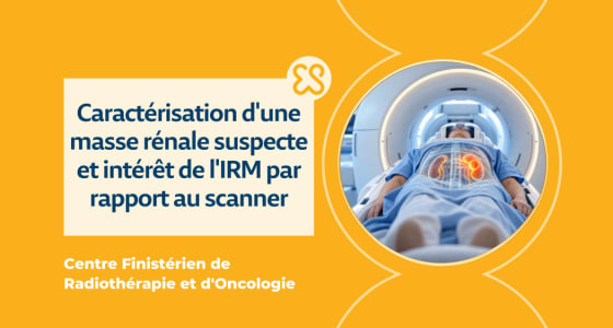 Intérêt de l'IRM face à une masse rénale suspecte
