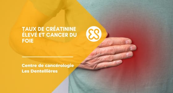 Taux de créatinine élevé et cancer du foie