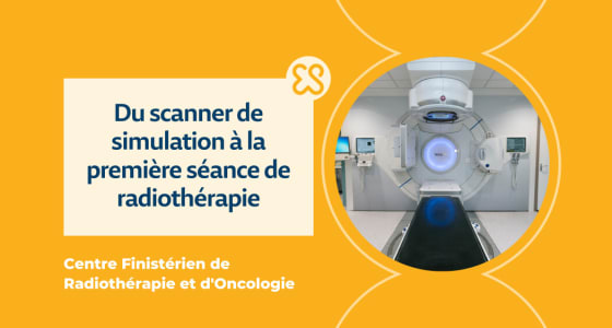 Du scanner de simulation à la première séance de radiothérapie