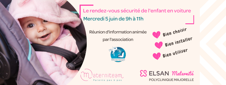 Rendez-vous sécurité de l'enfant en voiture Sécurange Polyclinique Majorelle Nancy