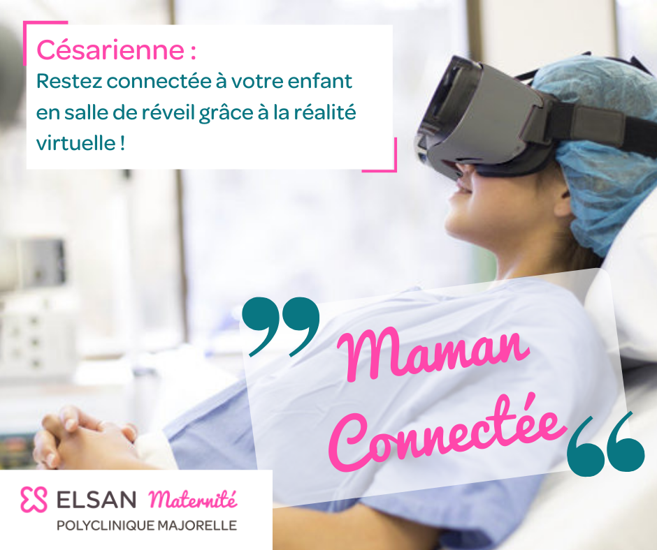 Césarienne Maman Connectée Maternité Polyclinique Majorelle Nancy Elsan