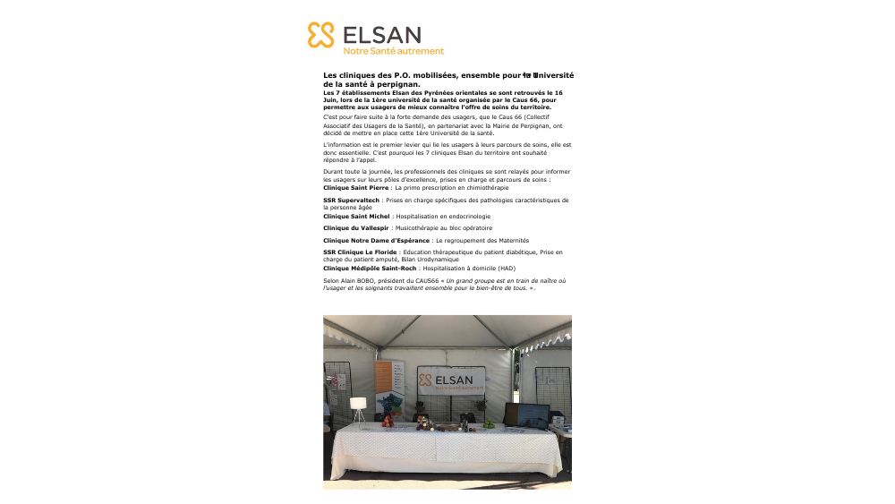 Les 7 établissements Elsan des Pyrénées orientales se sont retrouvés le 16 Juin, lors de la 1ère université de la santé organisée par le Caus 66, pour permettre aux usagers de mieux connaître l’offre de soins du territoire.