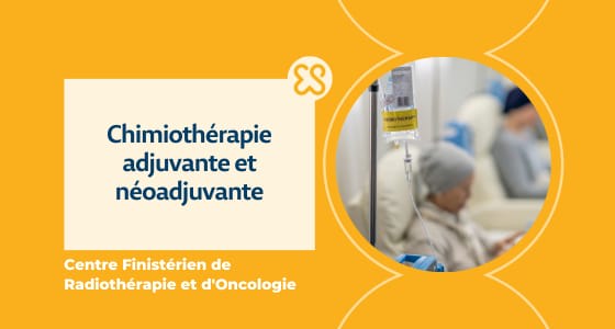 Chimiothérapie adjuvante et néoadjuvante
