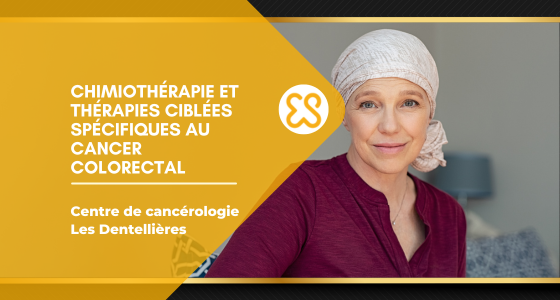 Chimiothérapie et thérapies ciblées spécifiques au cancer colorectal