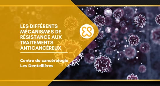 Les différents mécanismes de résistance aux traitements anticancéreux